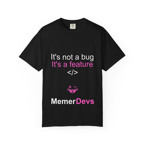 It's not a bug it's a feature T-shirt | MemerDevs coding tee