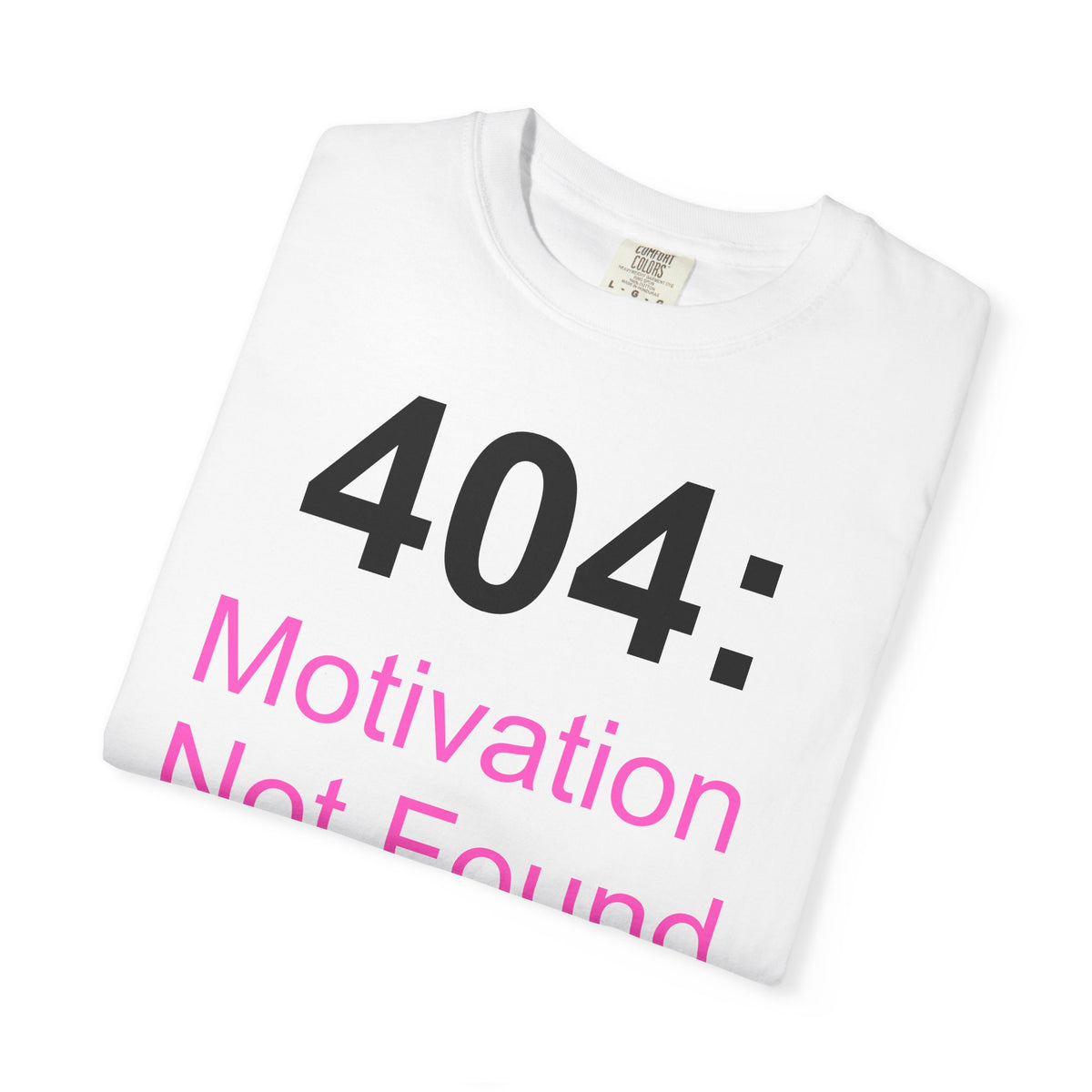 404: Motivation Not Found T-Shirt | Funny Programmer Tee, MemerDevs Design