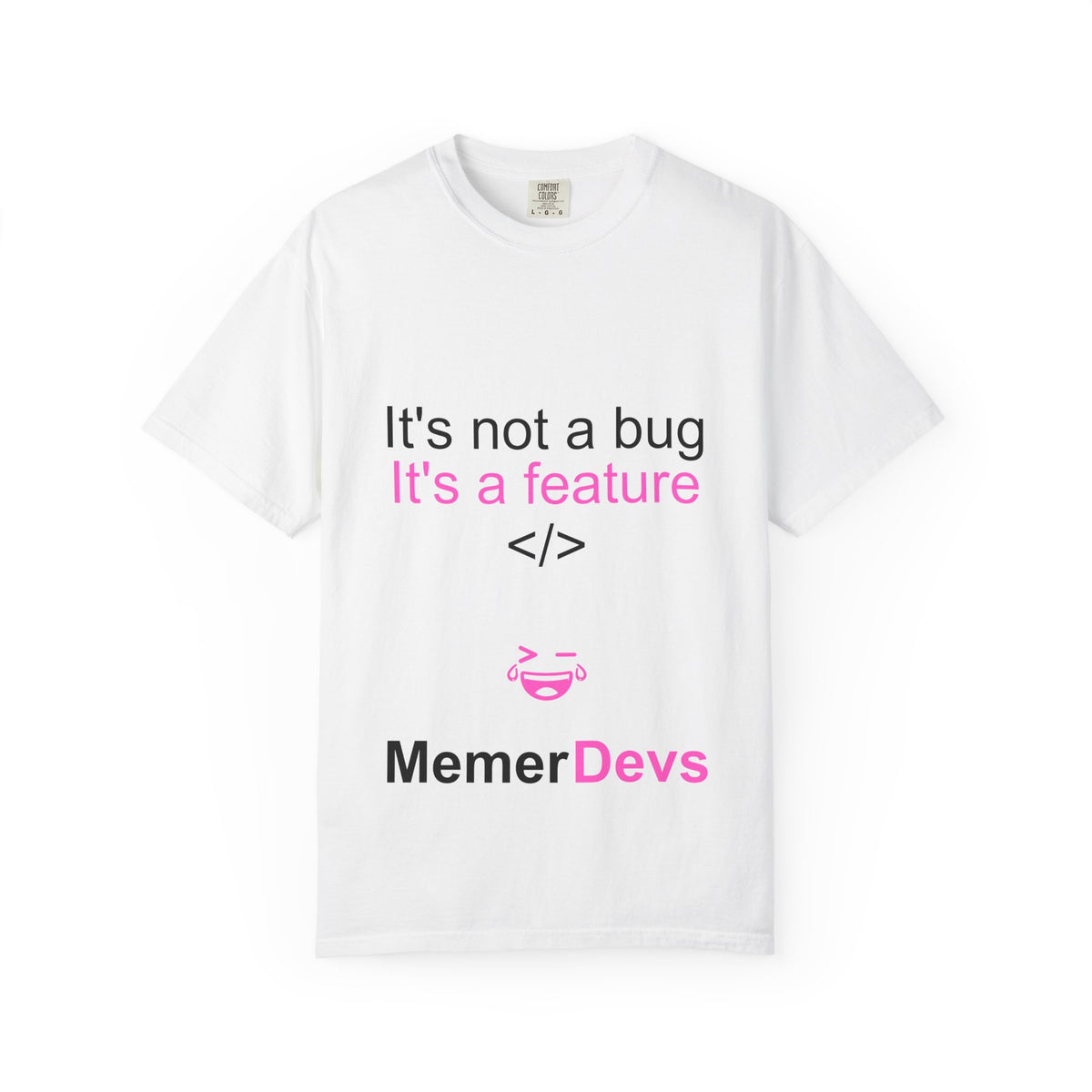 It's not a bug it's a feature T-shirt | MemerDevs coding tee