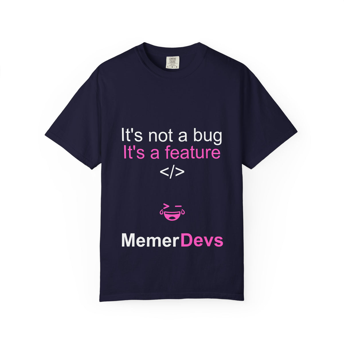 It's not a bug it's a feature T-shirt | MemerDevs coding tee