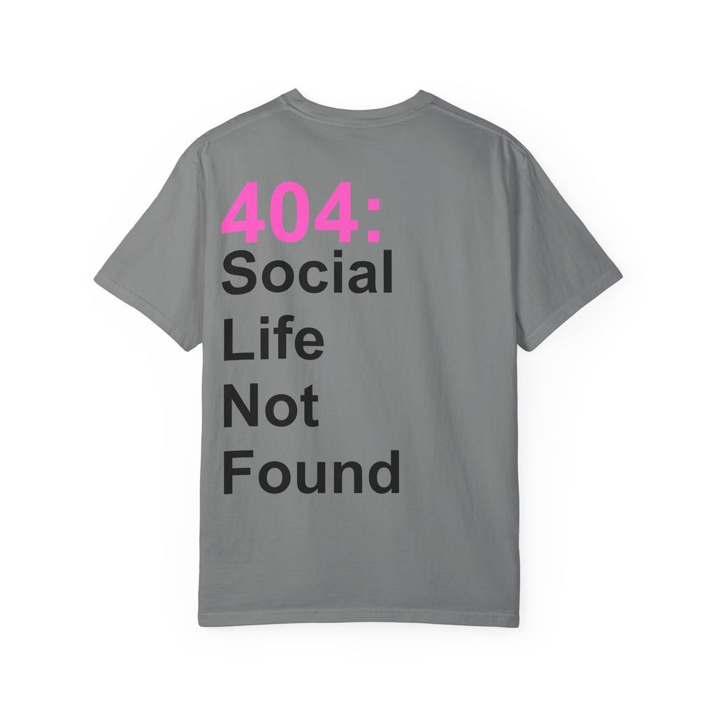 404: Social Life Not Found T-Shirt - MemerDevs Tee